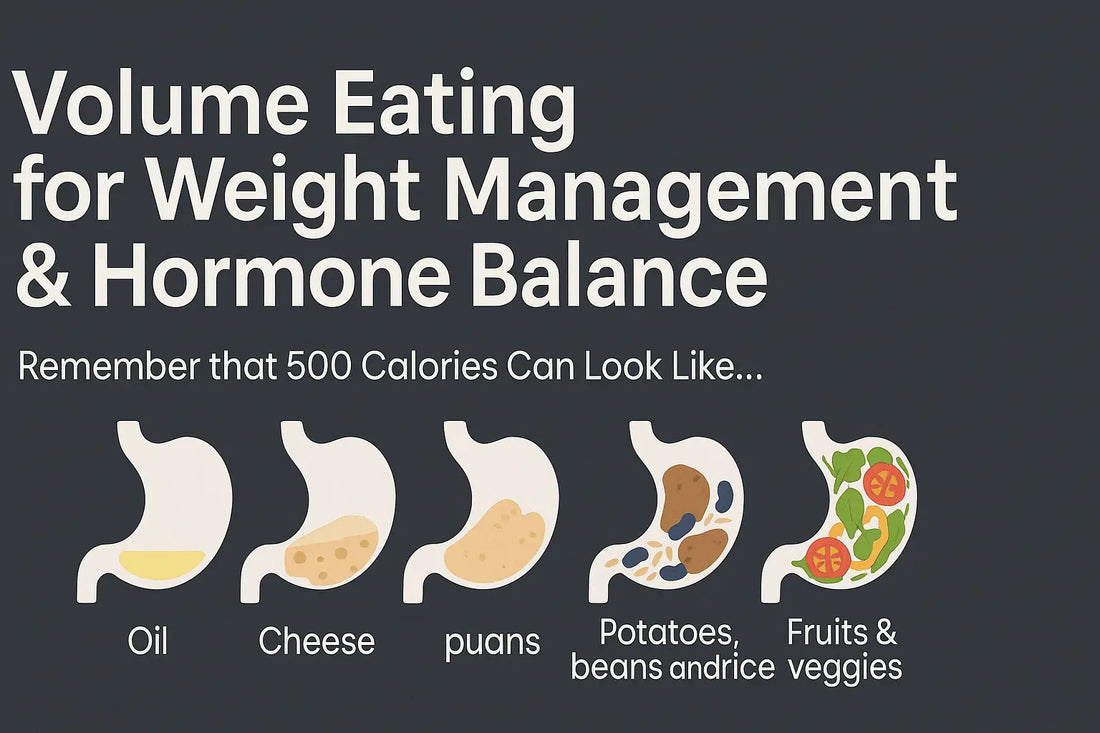 Volume Eating: The Secret to Feeling Full, Balanced, and Hormone-Happy Neeshi