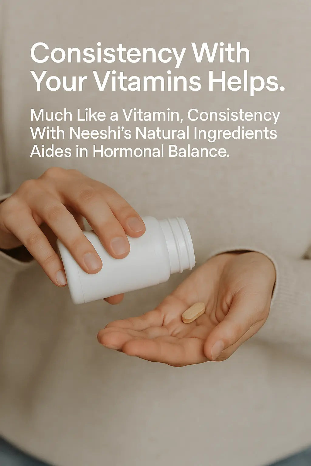 The Benefits of Consistency for Hormonal Balance Neeshi